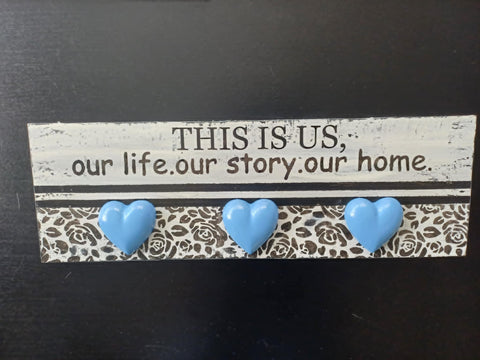 This is us, our life, our story, our home