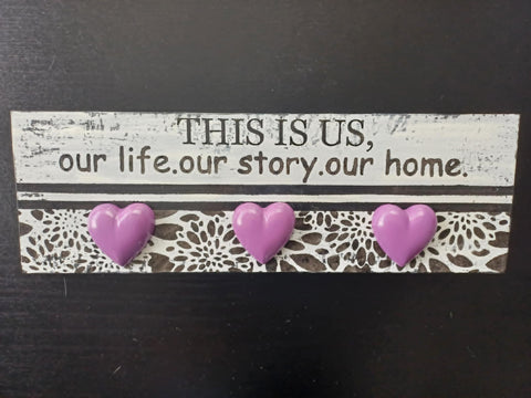 This is us, our life, our story, our home