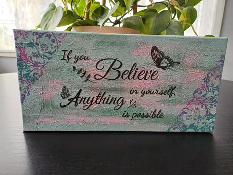 If you believe in yourself.
