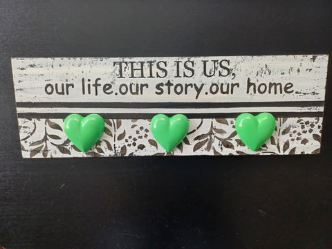 This is us, our life, our story, our home