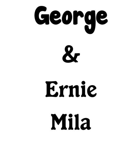 Personalised order for George & Ernie, Mila